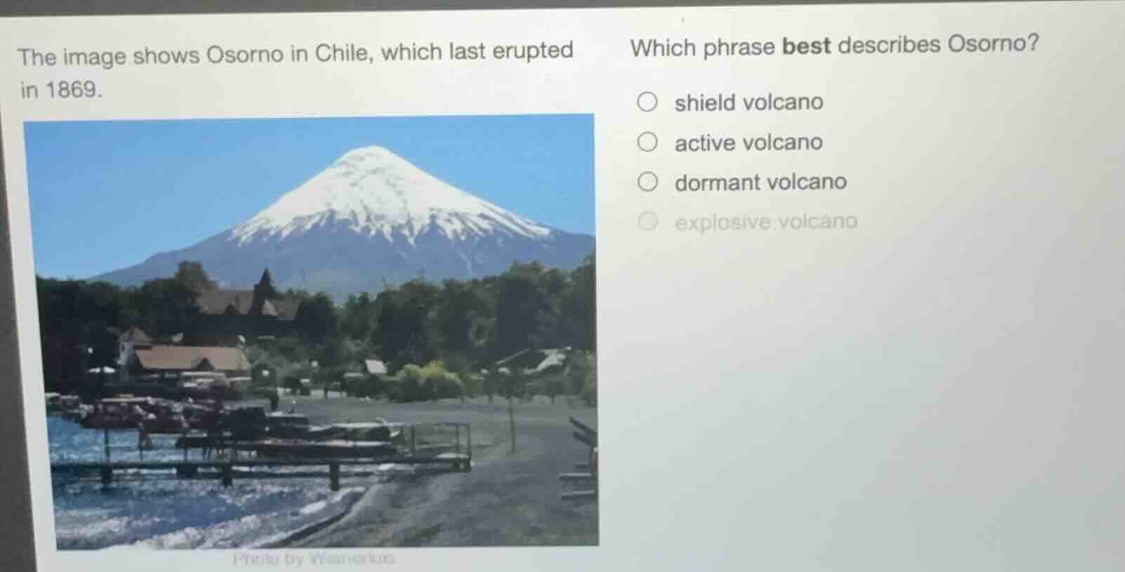 the image shows osorno in chile, which last erupted in 1869. which phra…