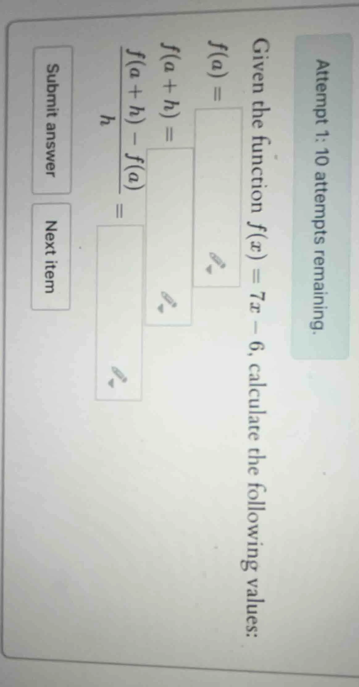 attempt 1: 10 attempts remaining. given the function $f(x) = 7x - 6$, c…