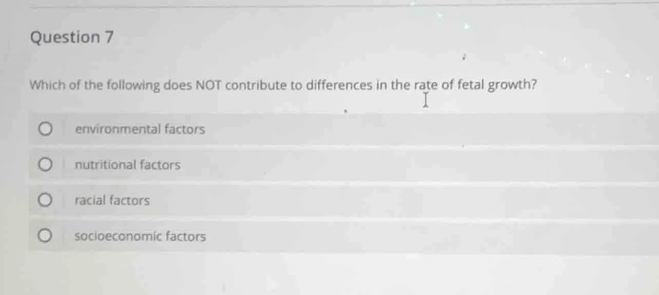 question 7 which of the following does not contribute to differences in…