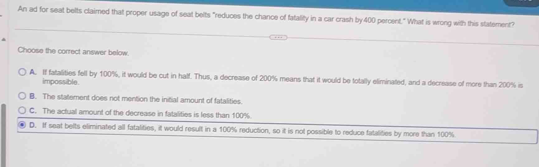 an ad for seat belts claimed that proper usage of seat belts educes the…
