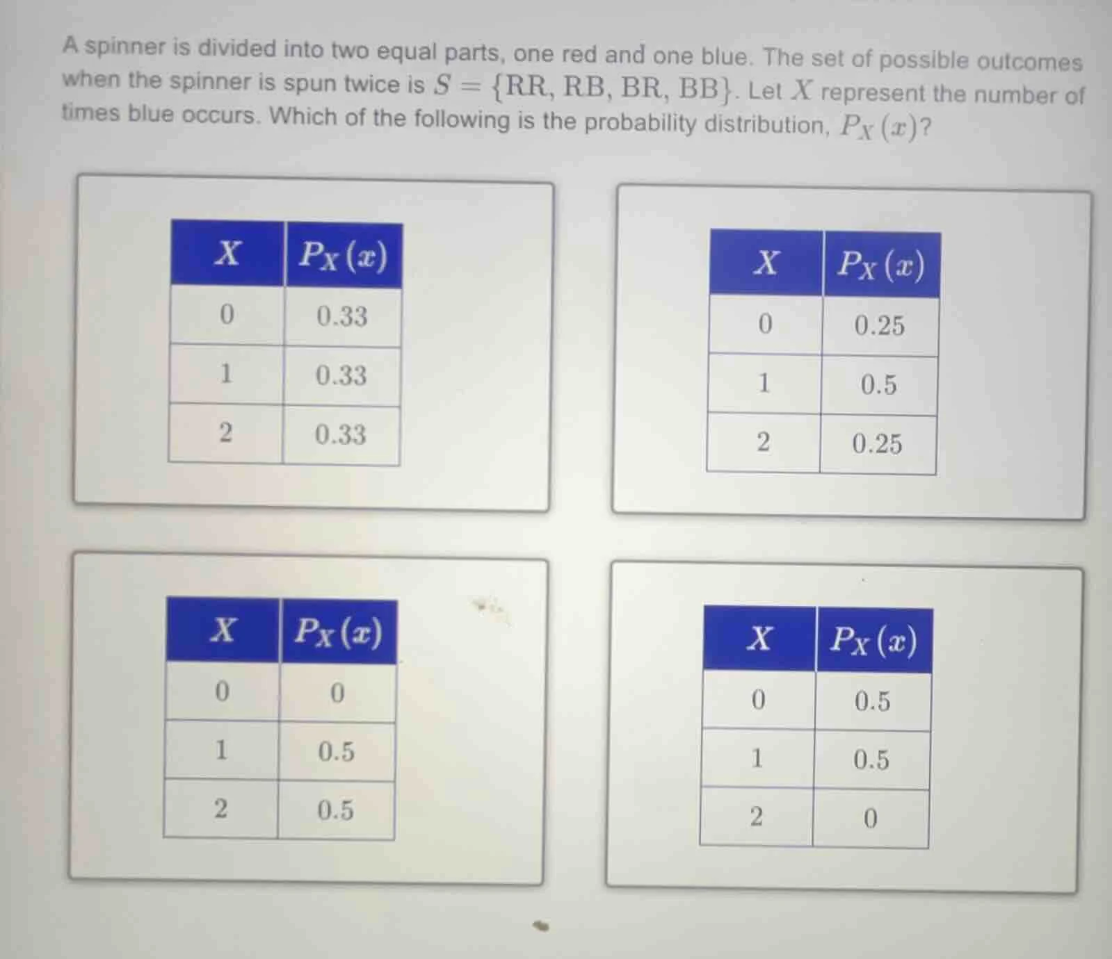 a spinner is divided into two equal parts, one red and one blue. the se…