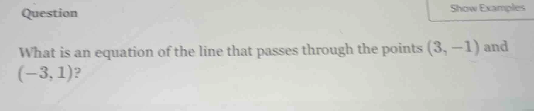 question what is an equation of the line that passes through the points…