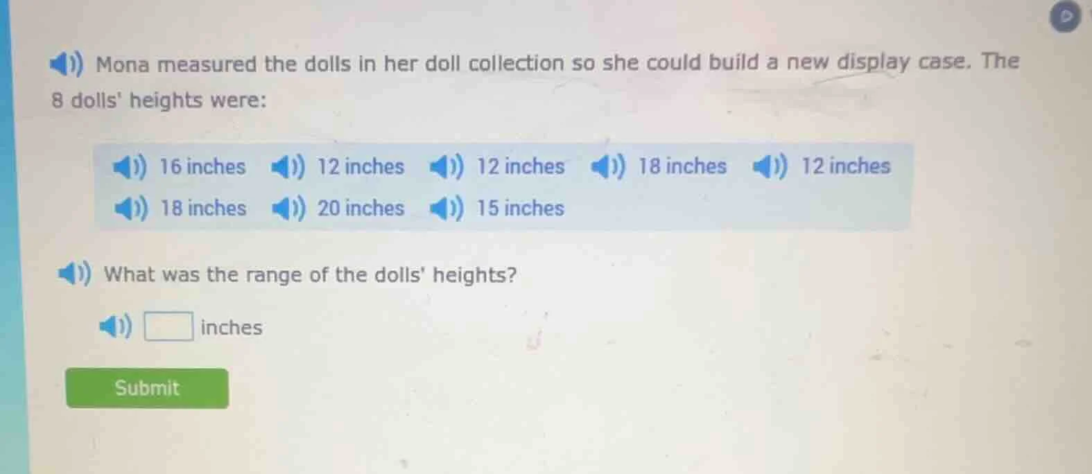 mona measured the dolls in her doll collection so she could build a new…