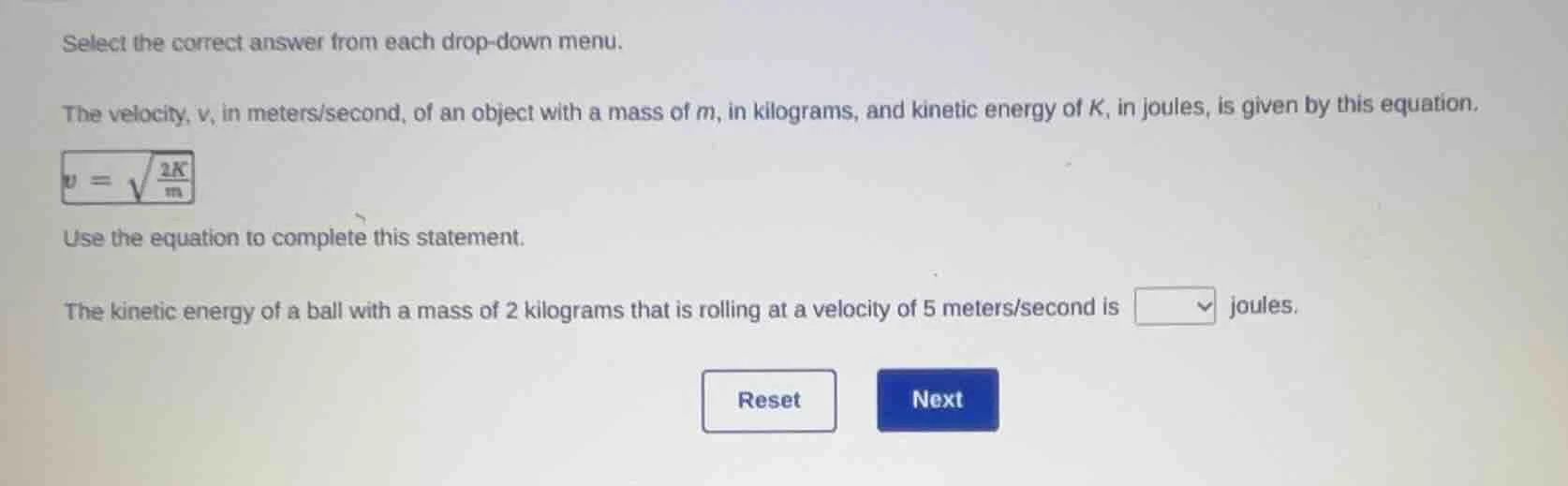 select the correct answer from each drop-down menu. the velocity, v, in…