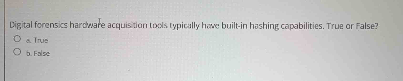 digital forensics hardware acquisition tools typically have built-in ha…