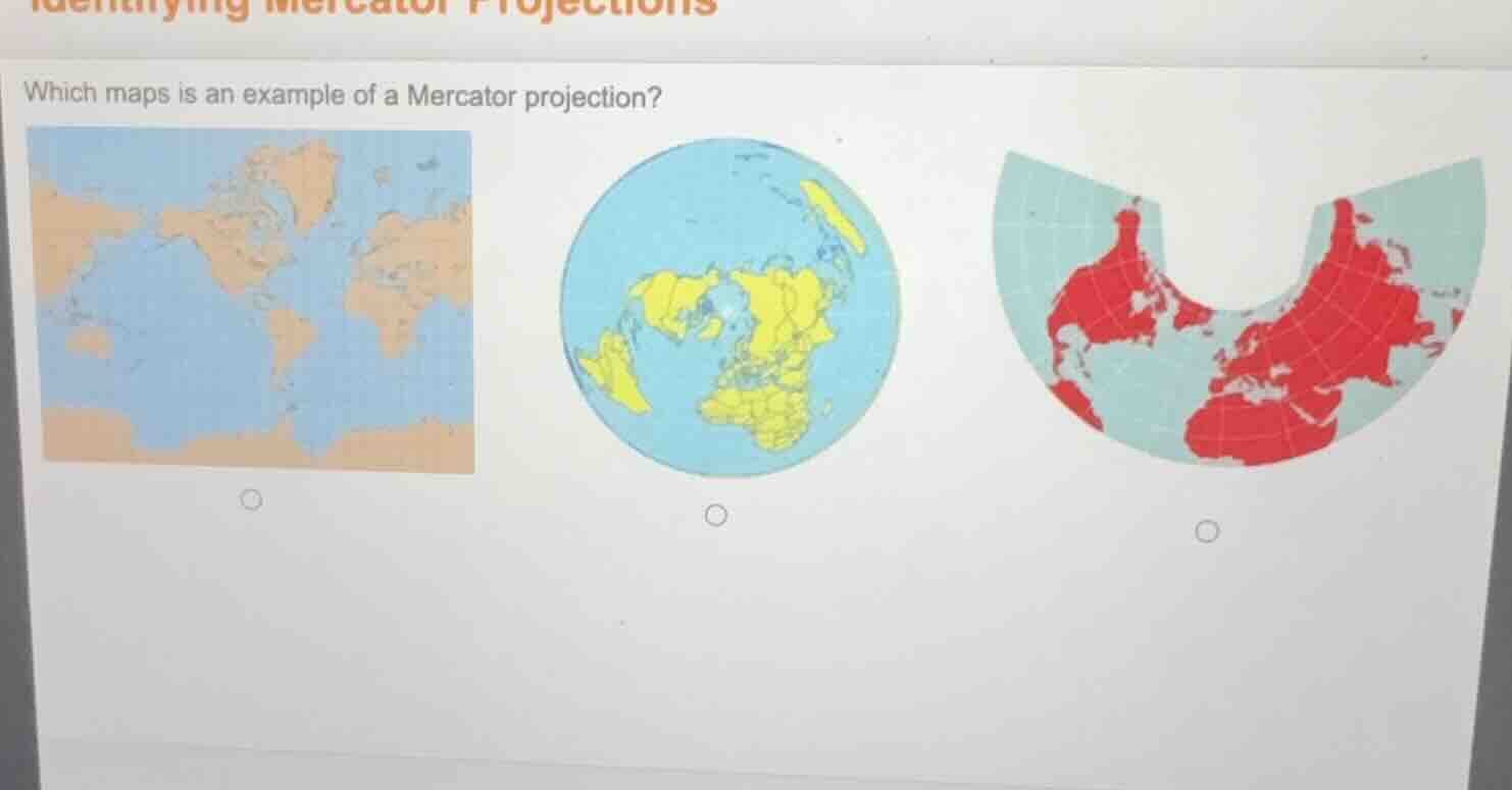 identifying mercator projections which maps is an example of a mercator…