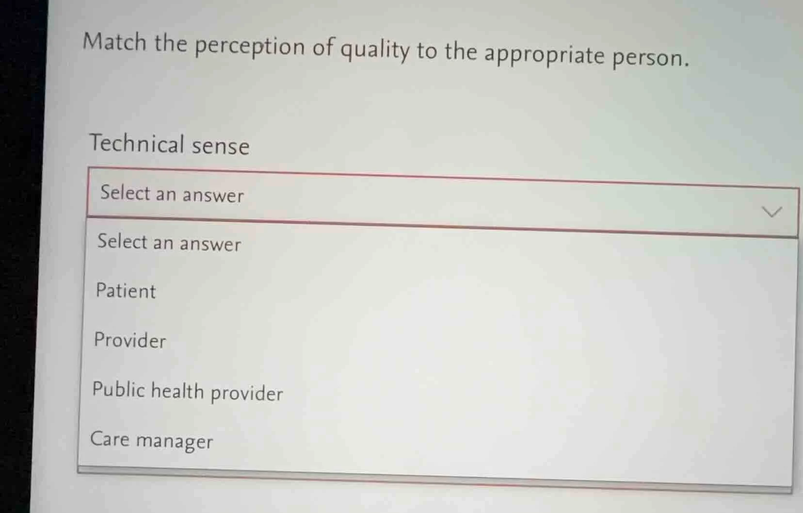 match the perception of quality to the appropriate person. technical se…