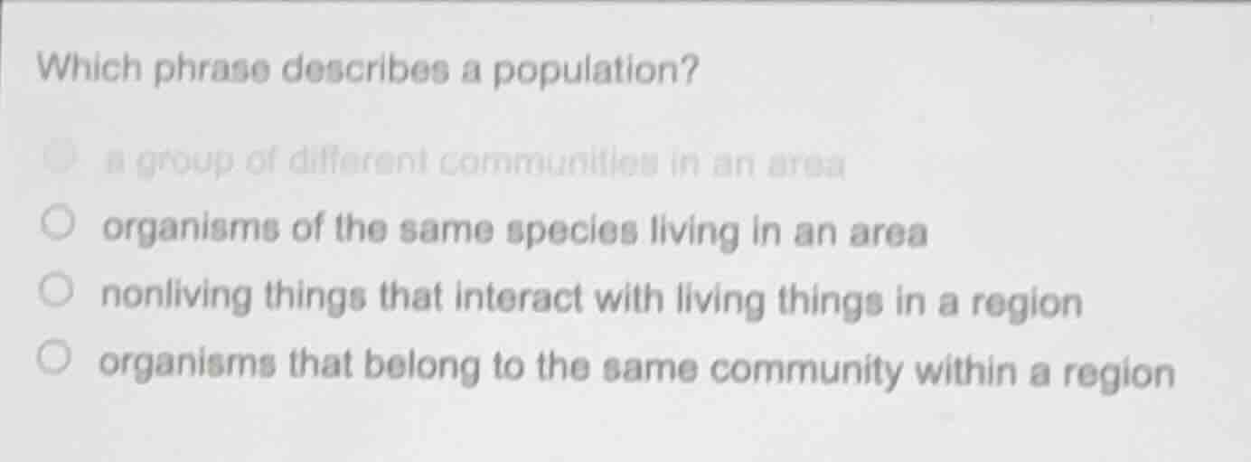 which phrase describes a population? a group of different communities i…