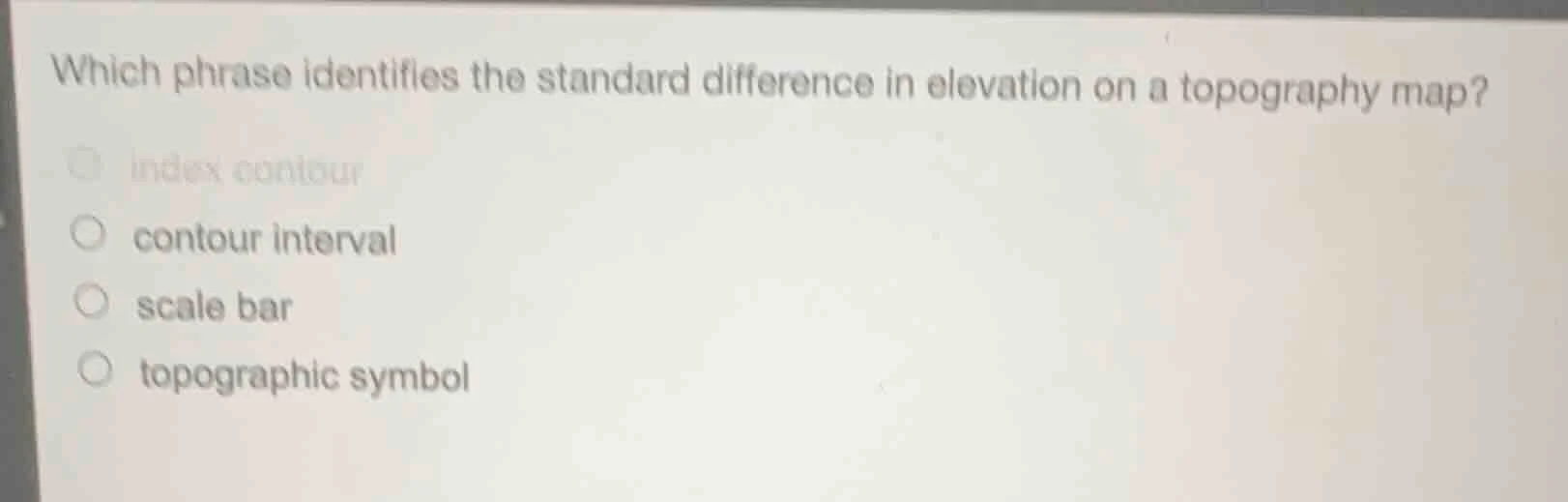 which phrase identifies the standard difference in elevation on a topog…
