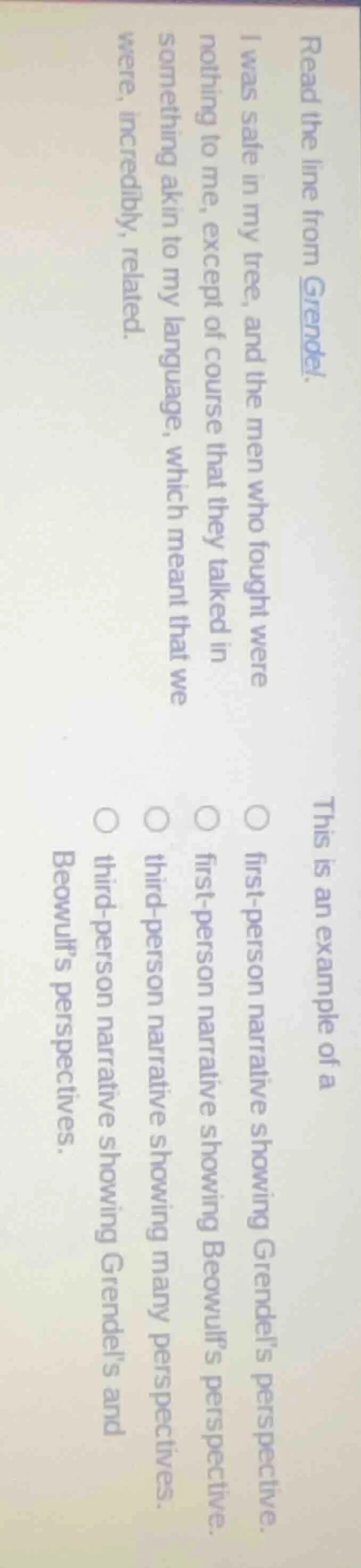 read the line from grendel. i was safe in my tree, and the men who foug…