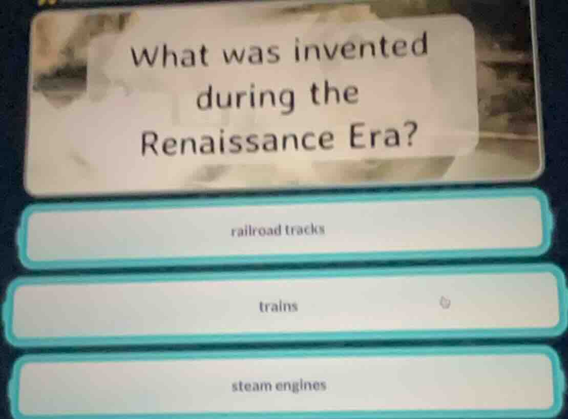 what was invented during the renaissance era? railroad tracks trains st…