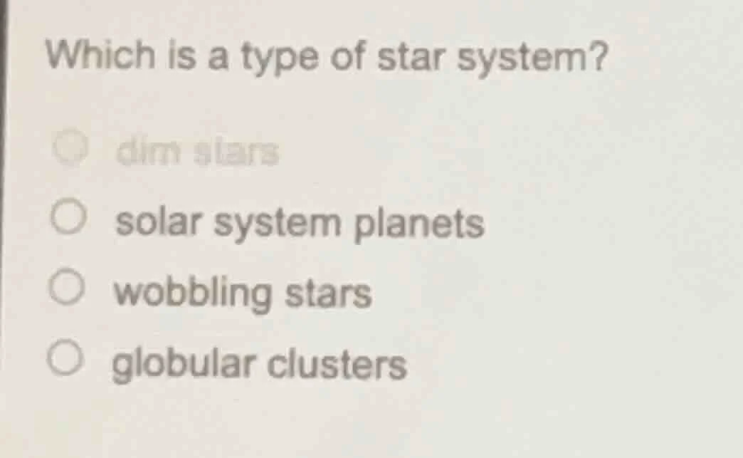 which is a type of star system? dim stars solar system planets wobbling…