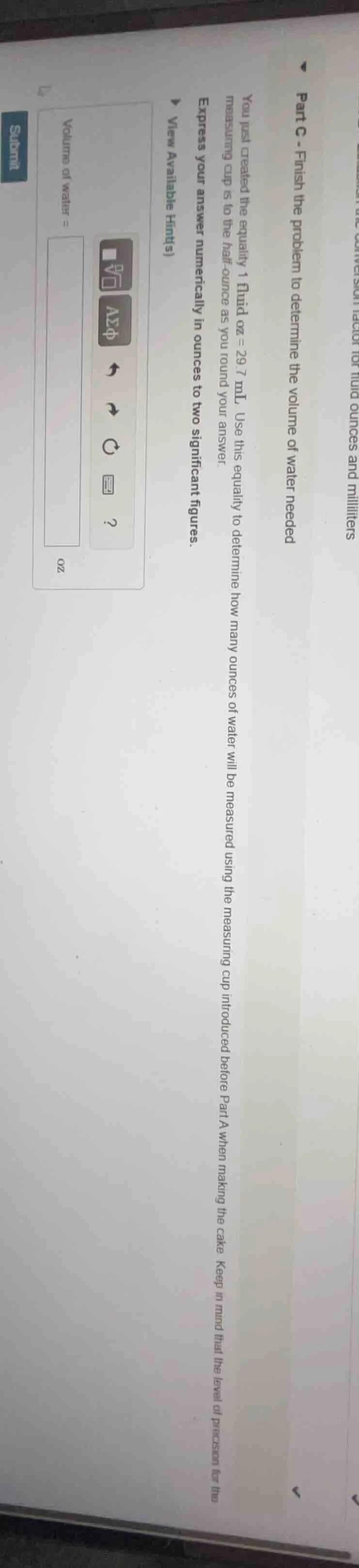 part c - finish the problem to determine the volume of water needed you…