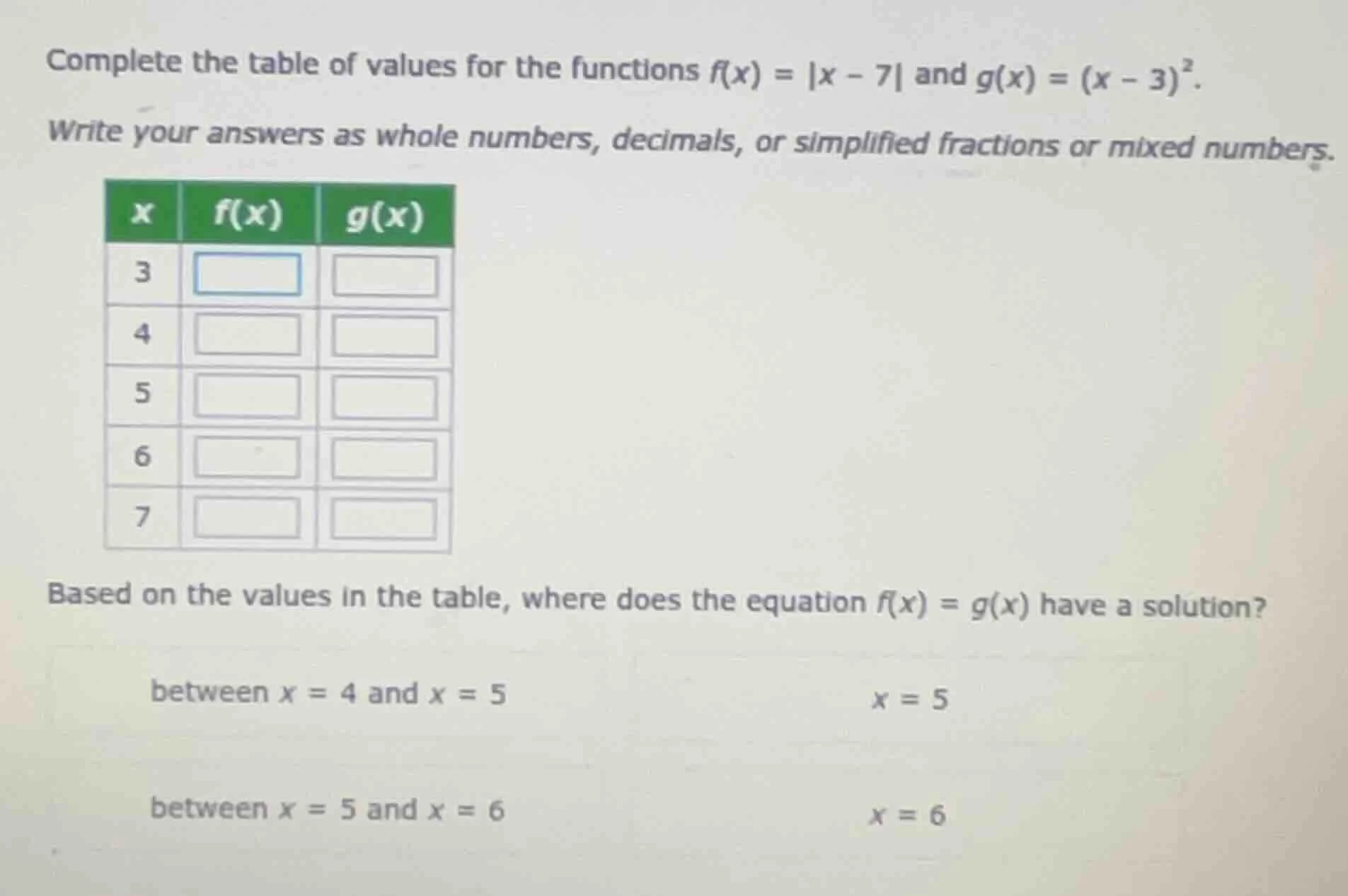 complete the table of values for the functions $f(x) = |x - 7|$ and $g(…