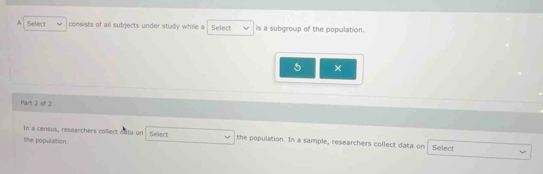 a select consists of all subjects under study while a select is a subgr…