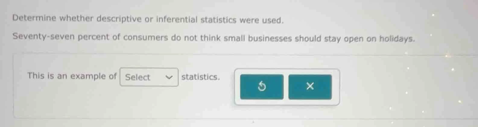 determine whether descriptive or inferential statistics were used. seve…