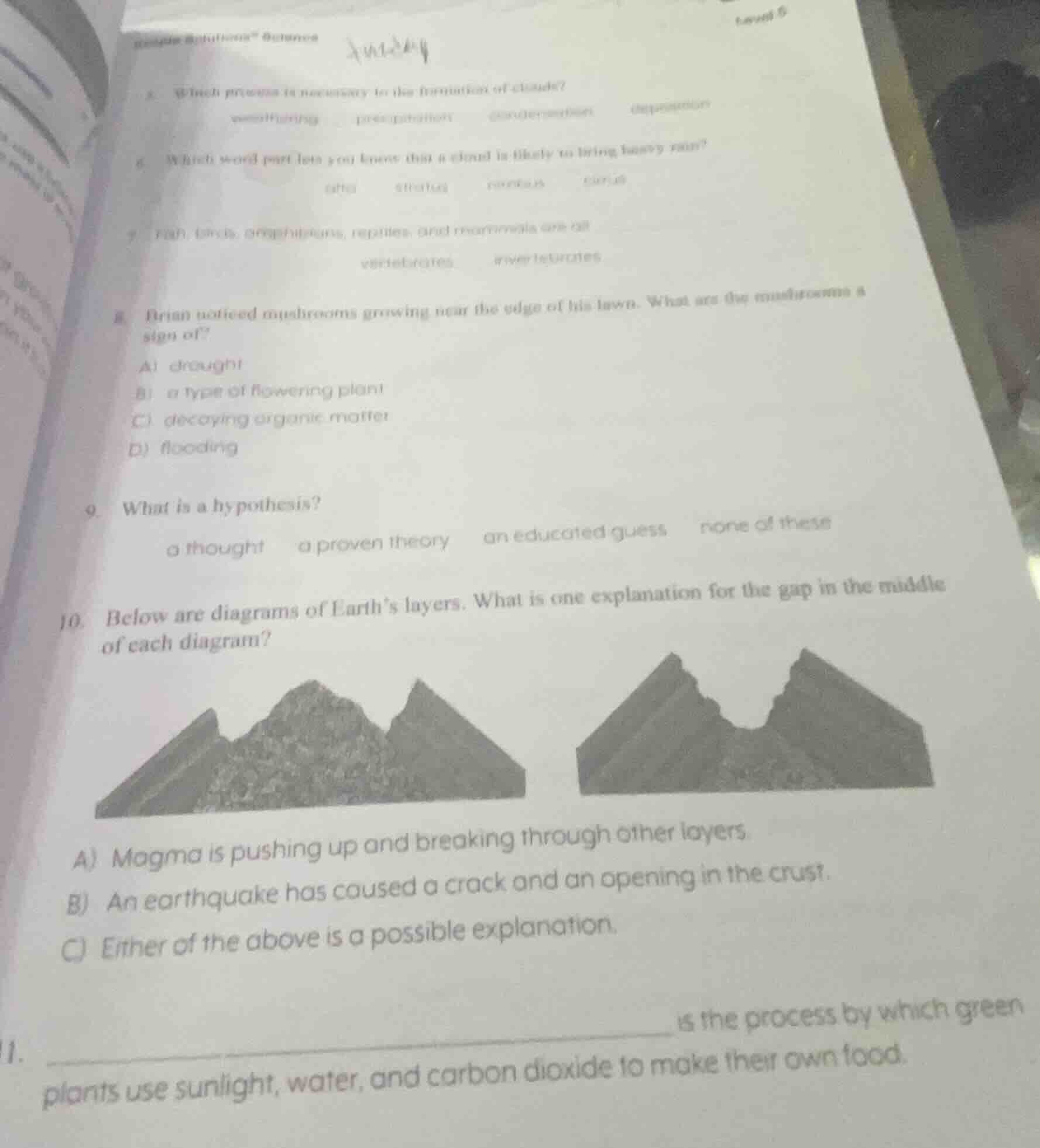 5. which process is necessary to the formation of clouds? (options: war…