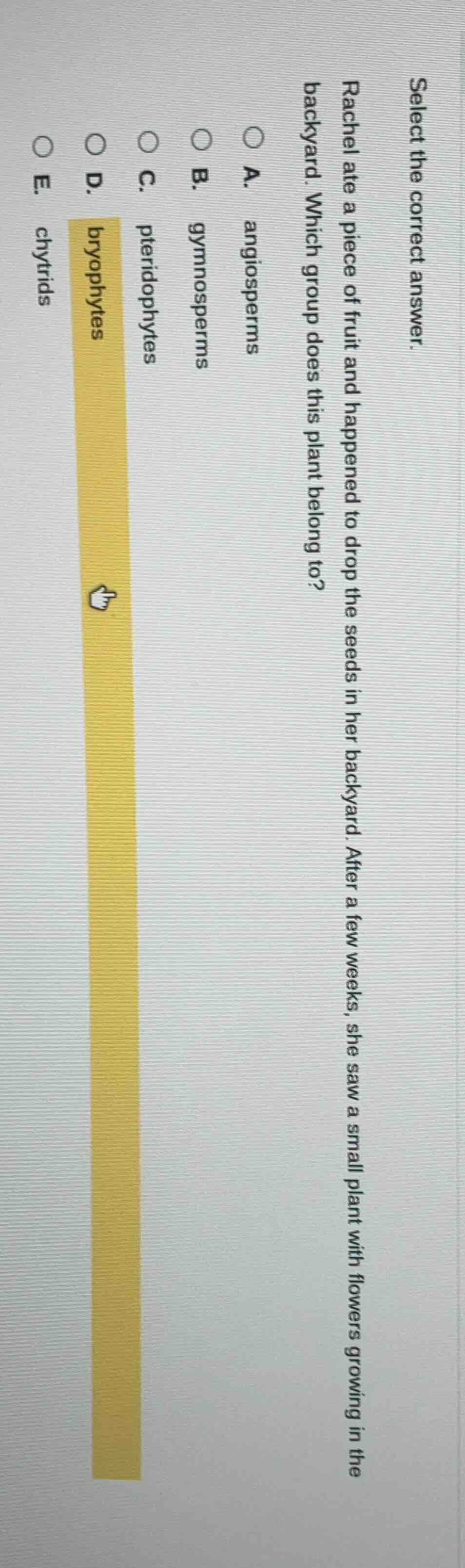 select the correct answer. rachel ate a piece of fruit and happened to …