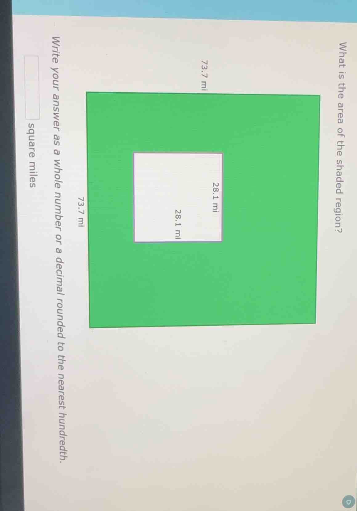 what is the area of the shaded region? 73.7 mi 73.7 mi 28.1 mi 28.1 mi …