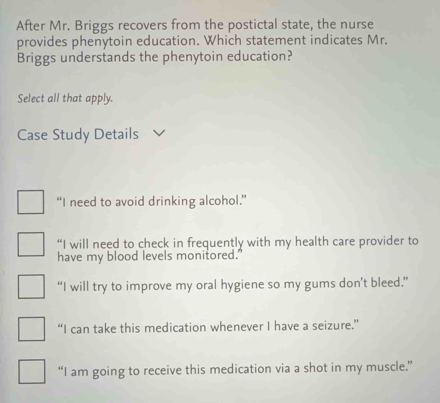 after mr. briggs recovers from the postictal state, the nurse provides …