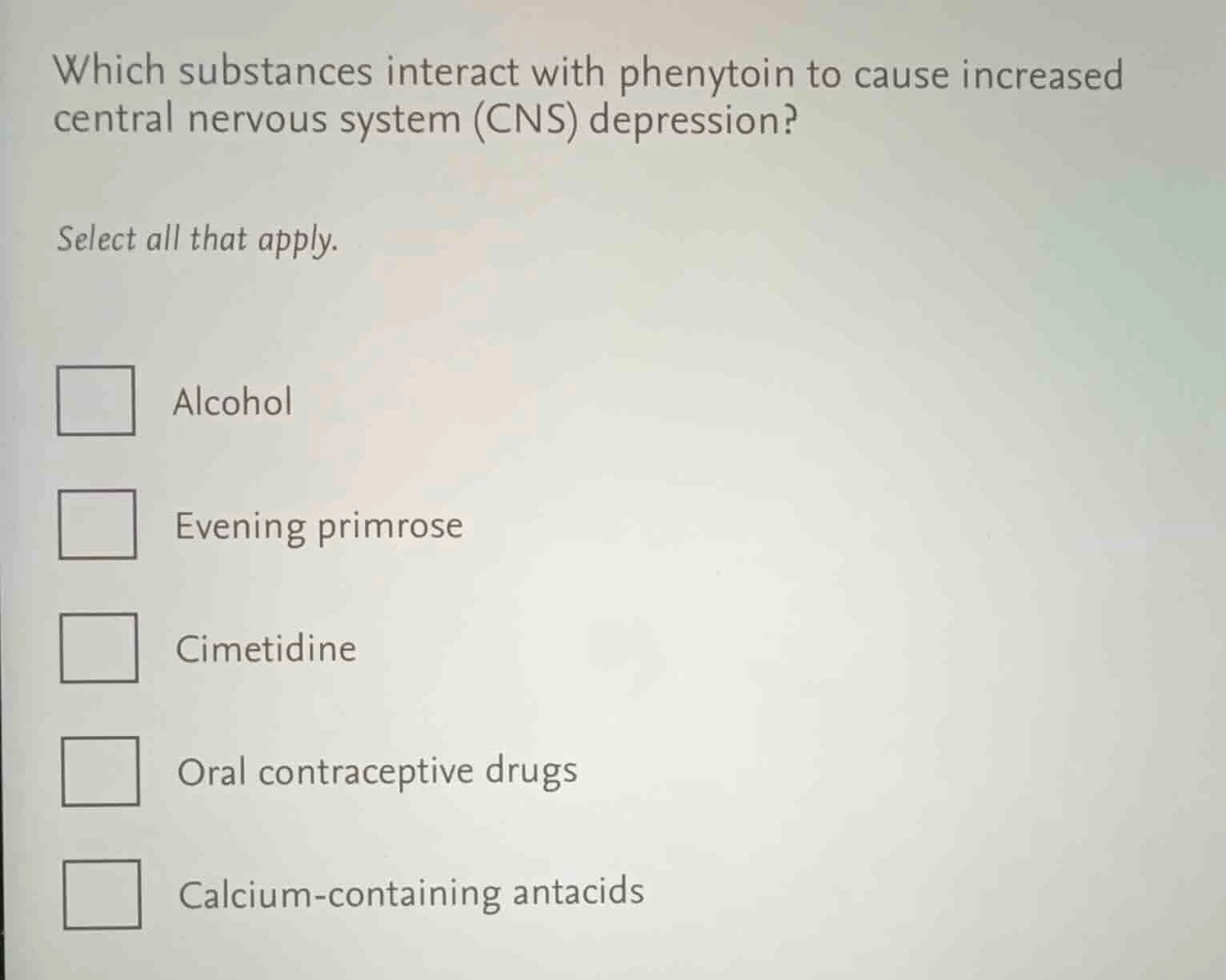which substances interact with phenytoin to cause increased central ner…