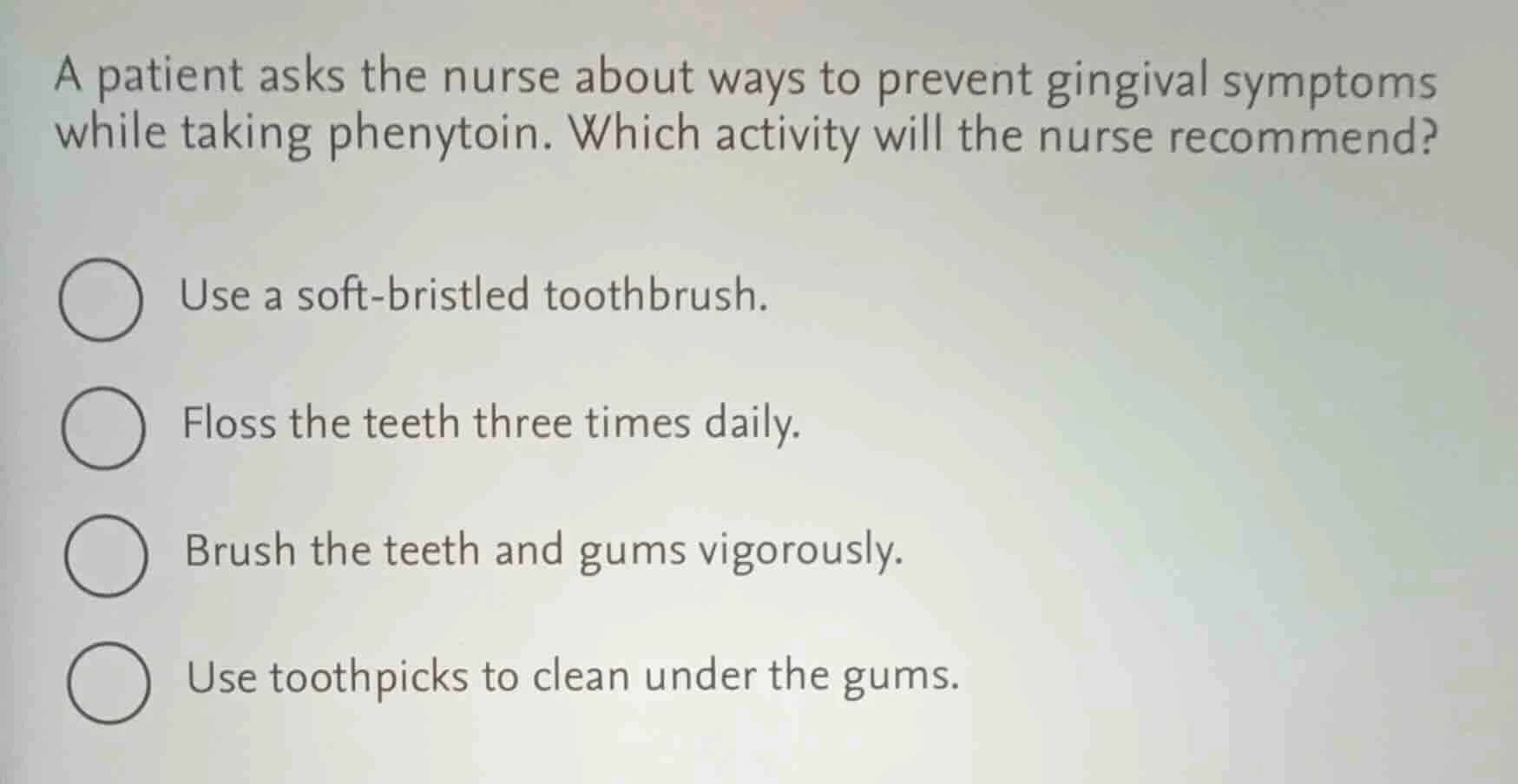 a patient asks the nurse about ways to prevent gingival symptoms while …