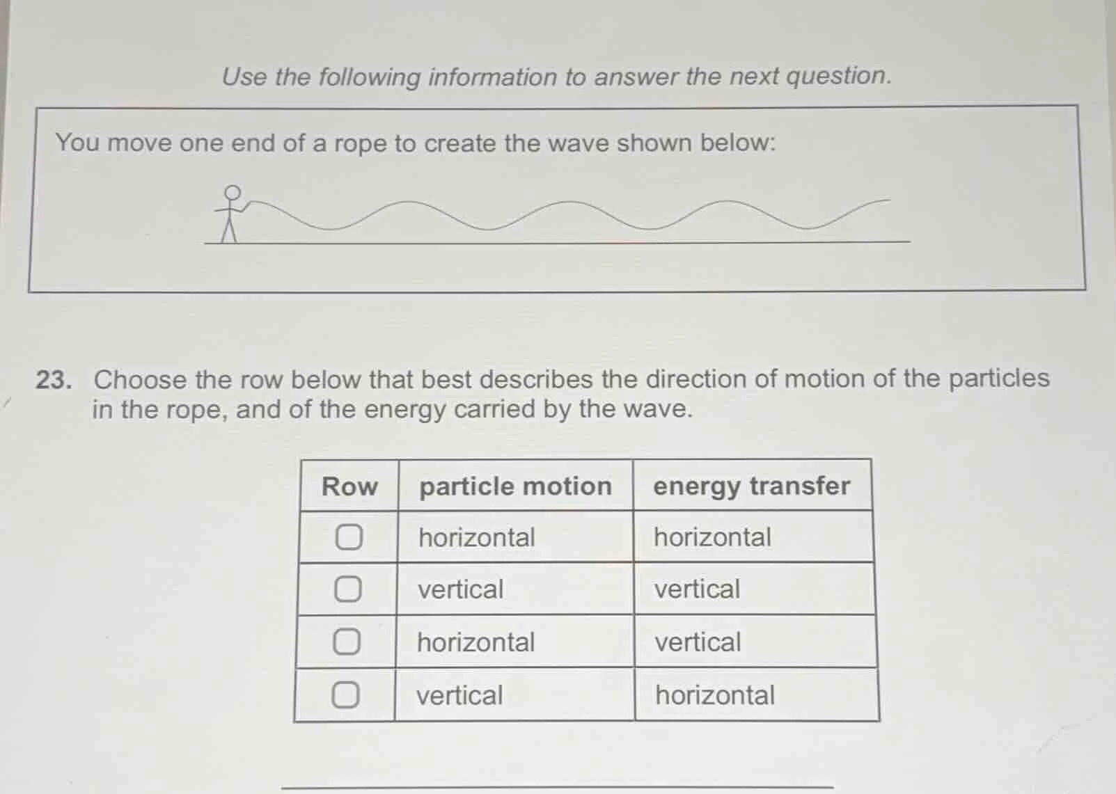 use the following information to answer the next question. you move one…