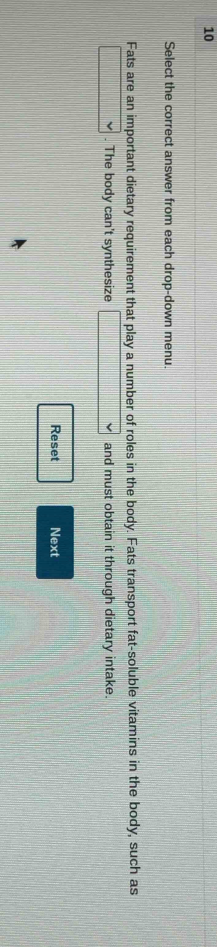 select the correct answer from each drop - down menu. fats are an impor…