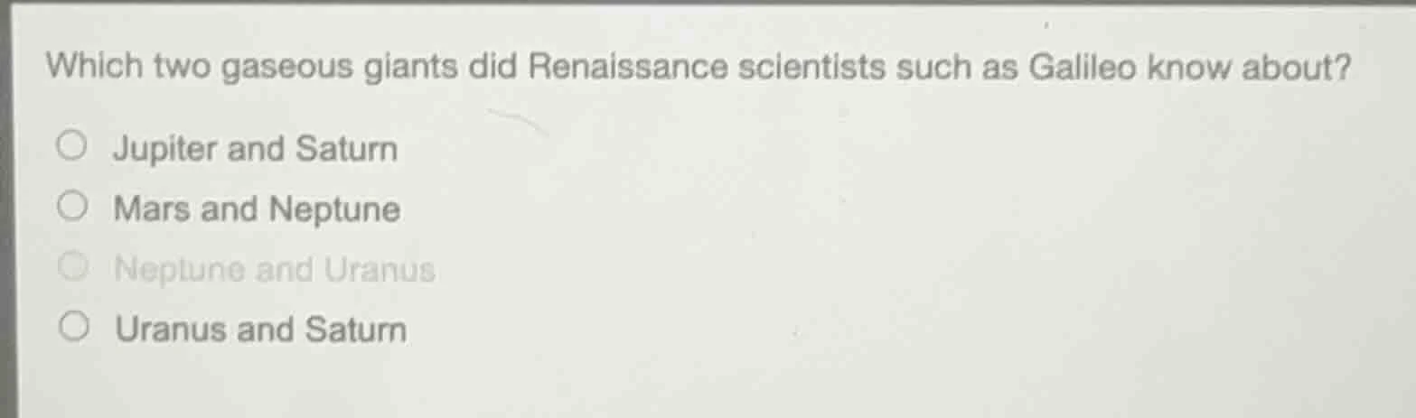 which two gaseous giants did renaissance scientists such as galileo kno…