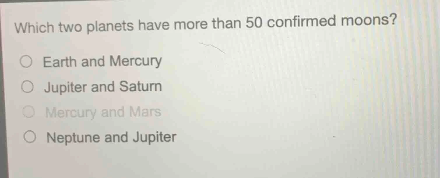 which two planets have more than 50 confirmed moons? ○ earth and mercur…