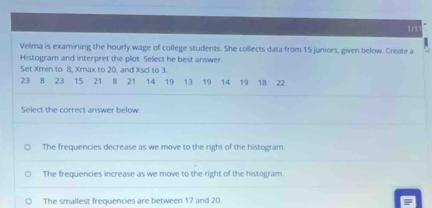 velma is examining the hourly wage of college students. she collects da…