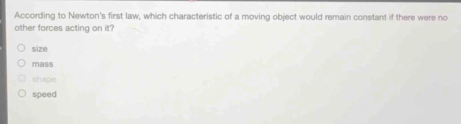 according to newtons first law, which characteristic of a moving object…