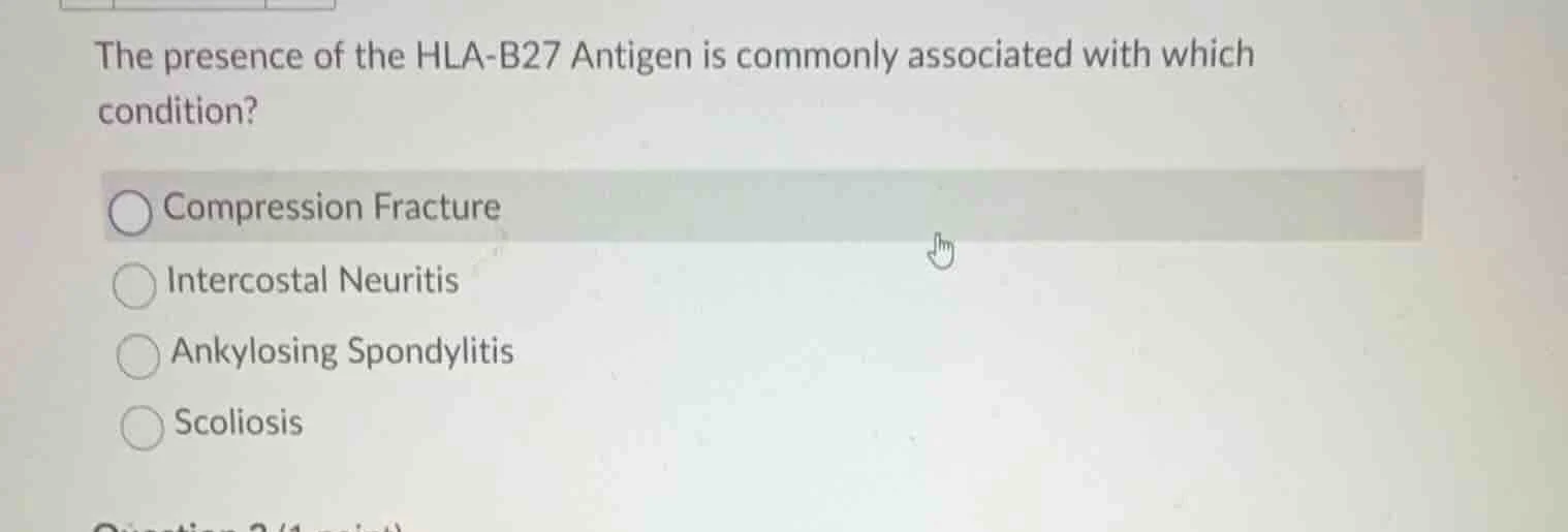the presence of the hla - b27 antigen is commonly associated with which…