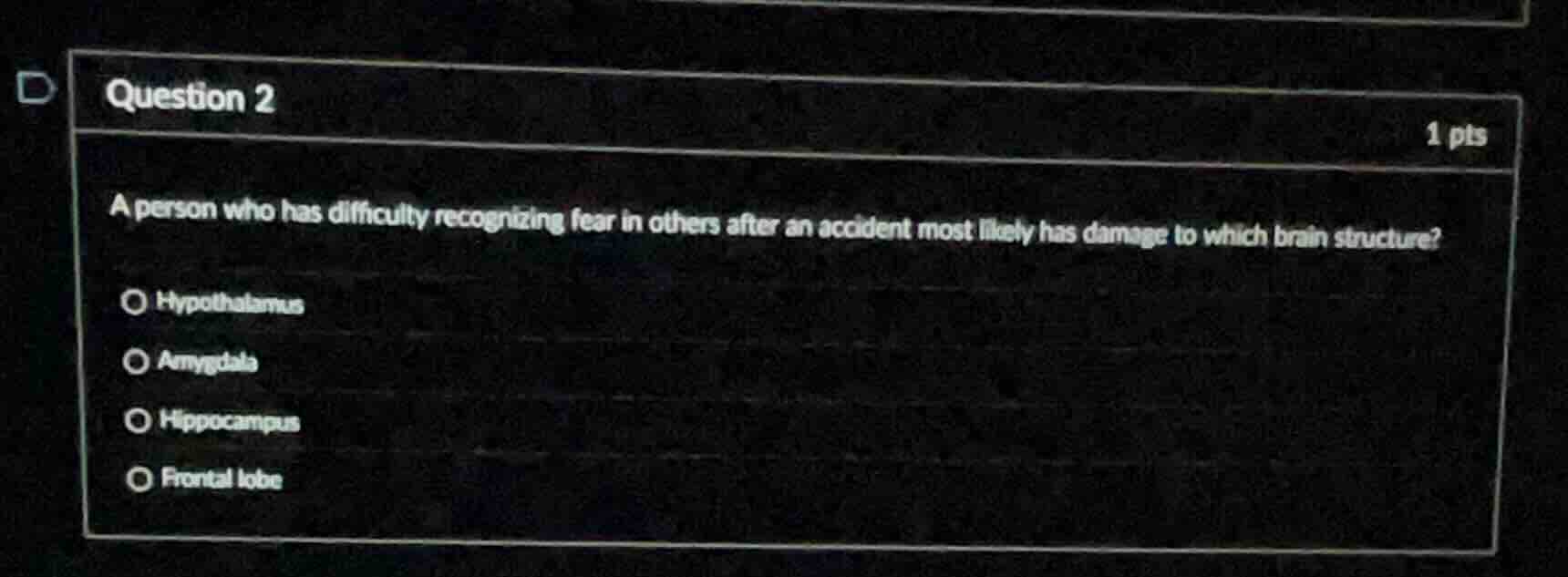 question 2 1 pts a person who has difficulty recognizing fear in others…