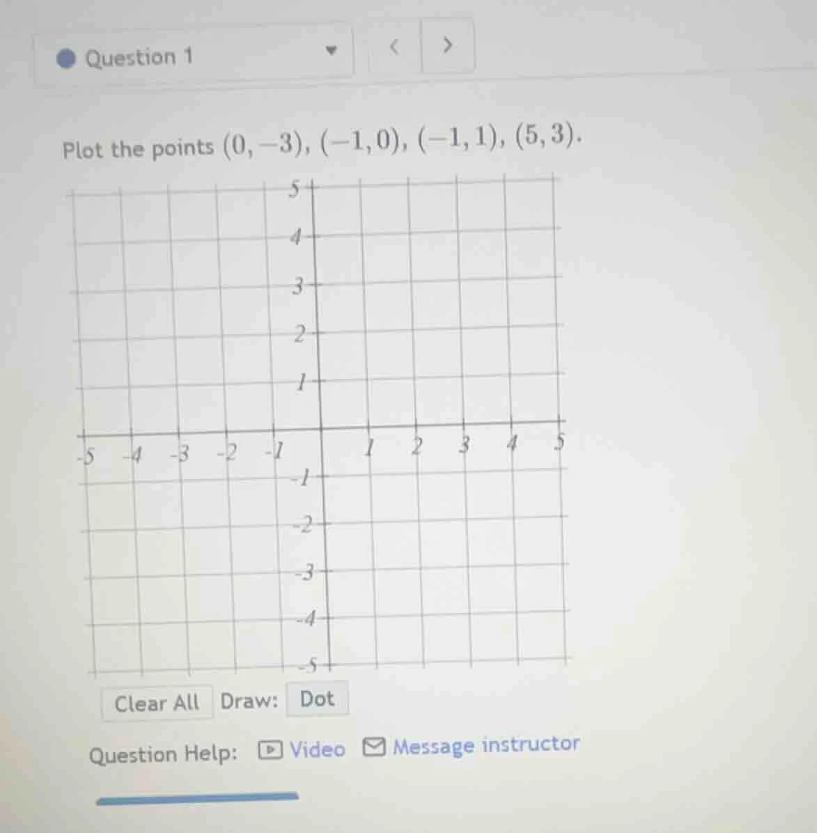 question 1 plot the points (0, -3), (-1, 0), (-1, 1), (5, 3). question …