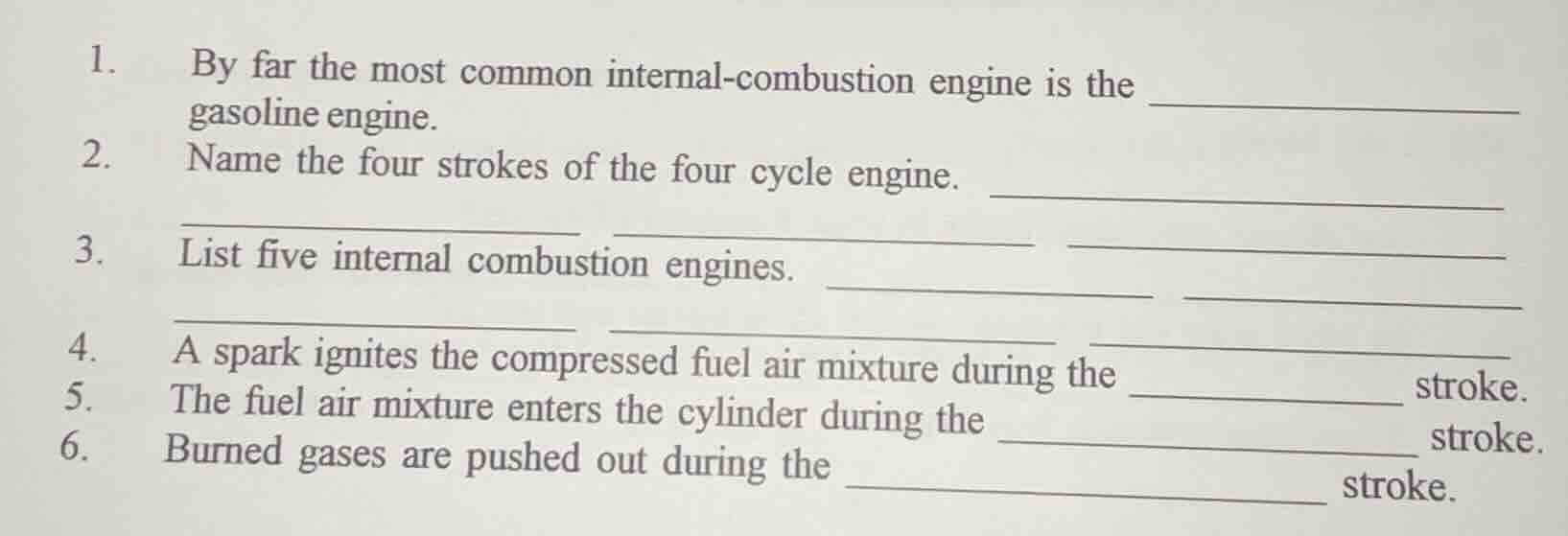 1. by far the most common internal - combustion engine is the _________…