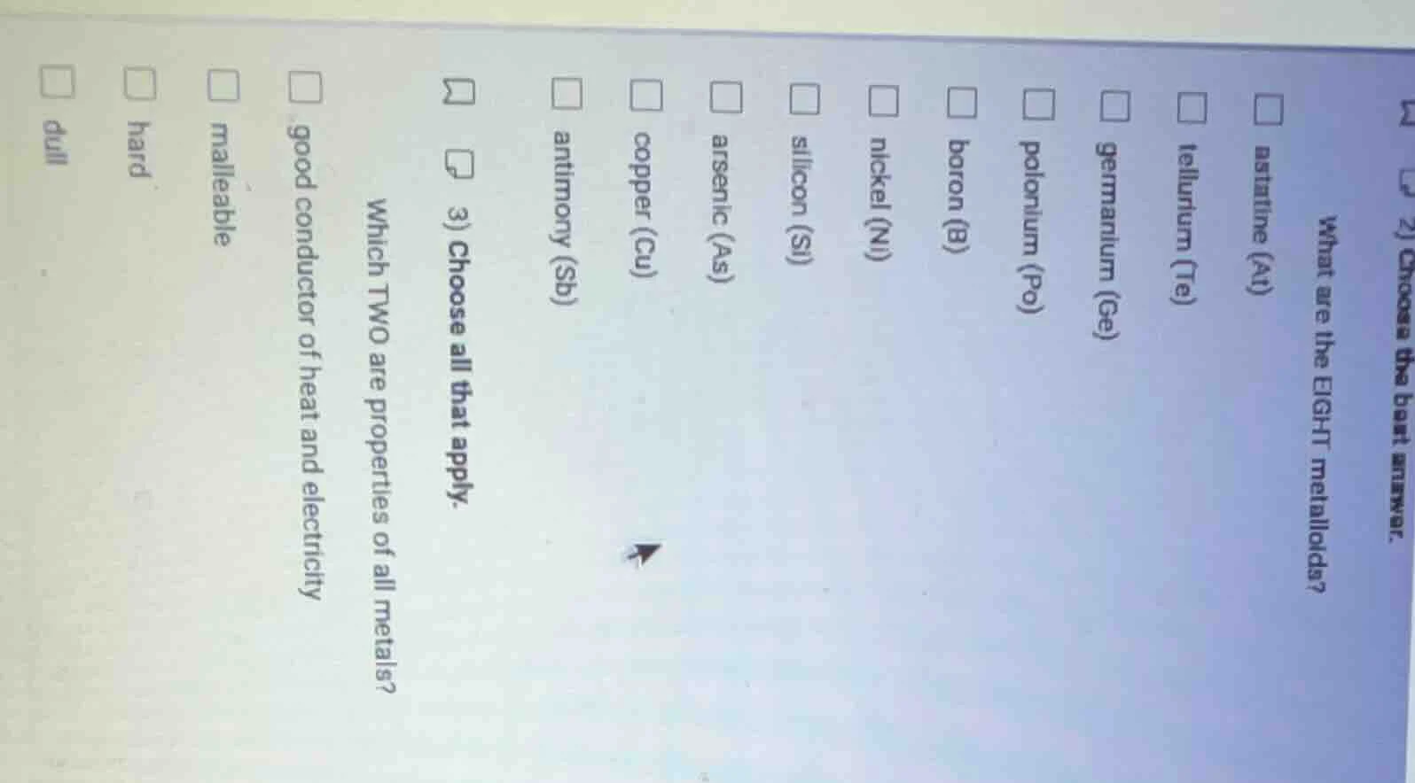 3) choose all that apply. which two are properties of all metals? good …