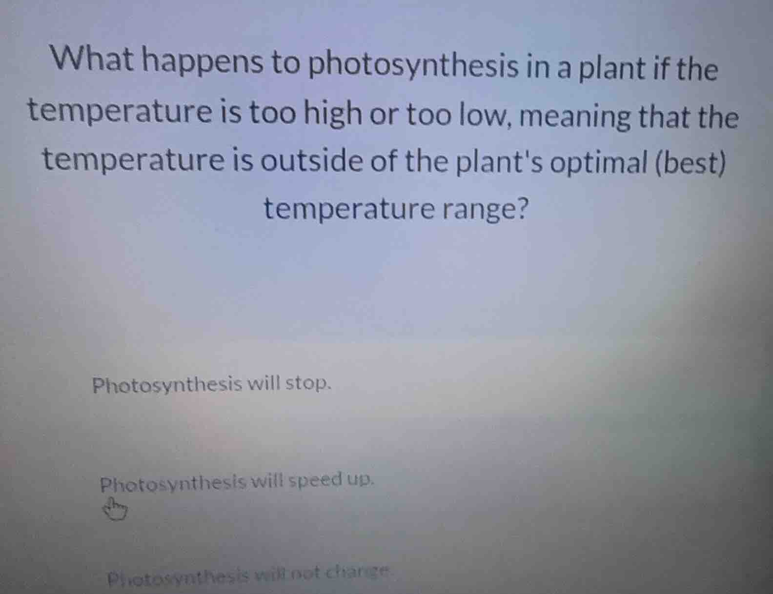 what happens to photosynthesis in a plant if the temperature is too hig…