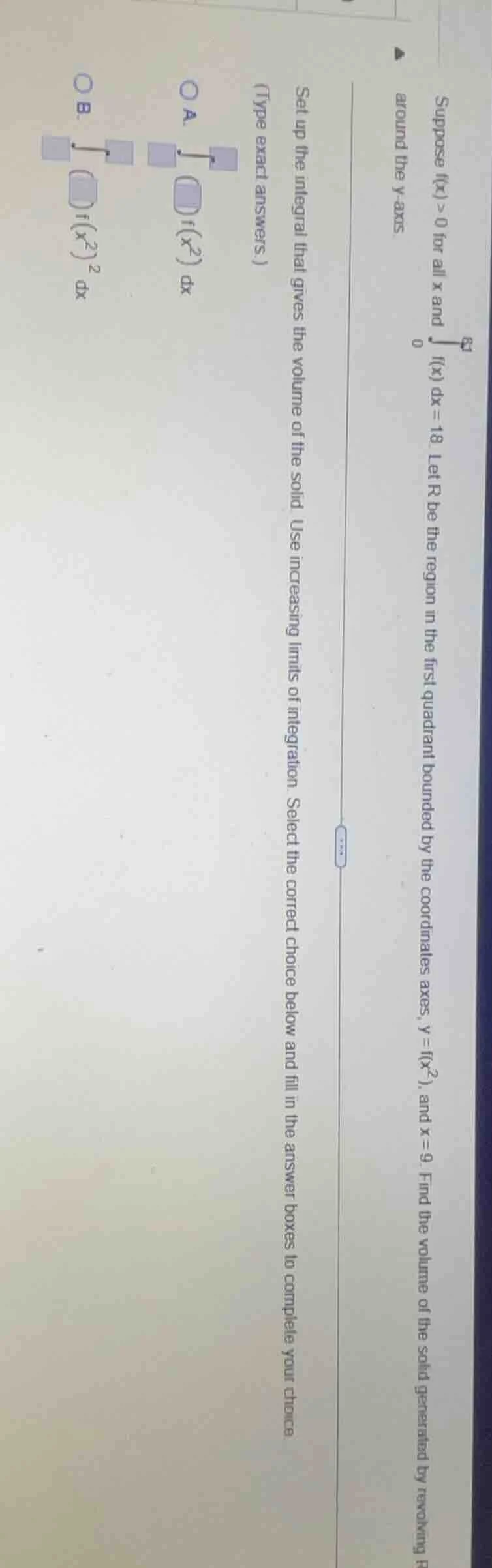 suppose f(x) > 0 for all x and \\(\\int_{0}^{9} f(x) dx = 18\\). let r …