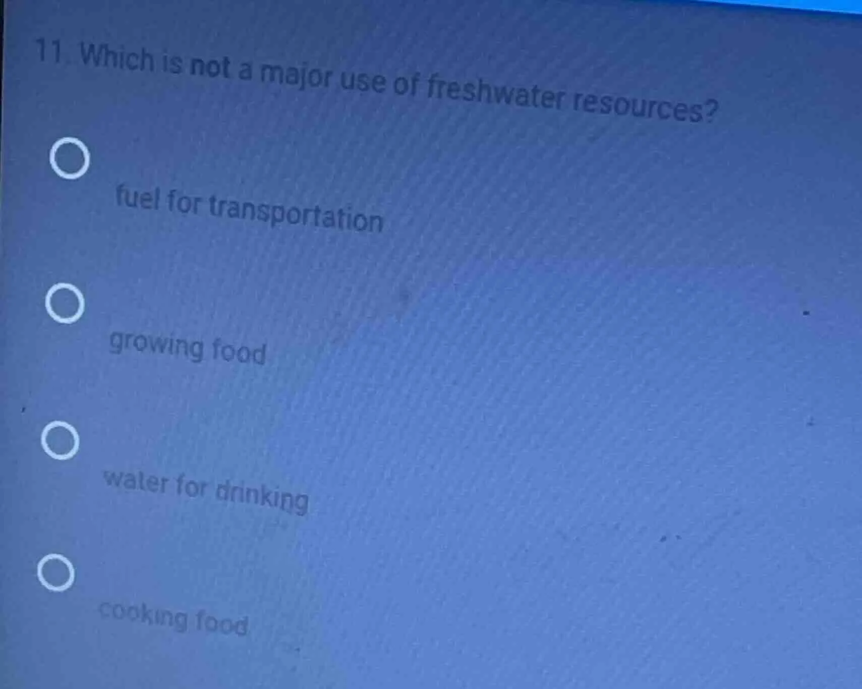 11. which is not a major use of freshwater resources? fuel for transpor…