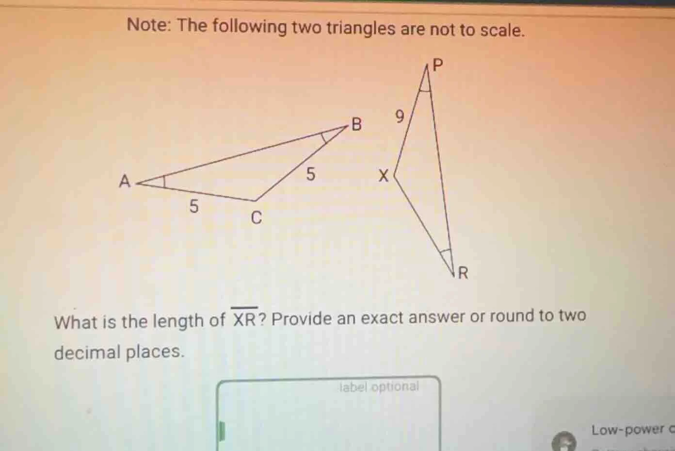 note: the following two triangles are not to scale. what is the length …