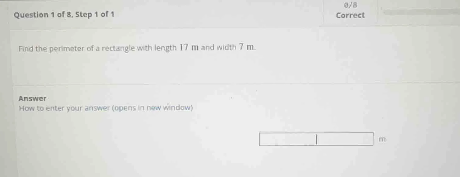 question 1 of 8, step 1 of 1 find the perimeter of a rectangle with len…