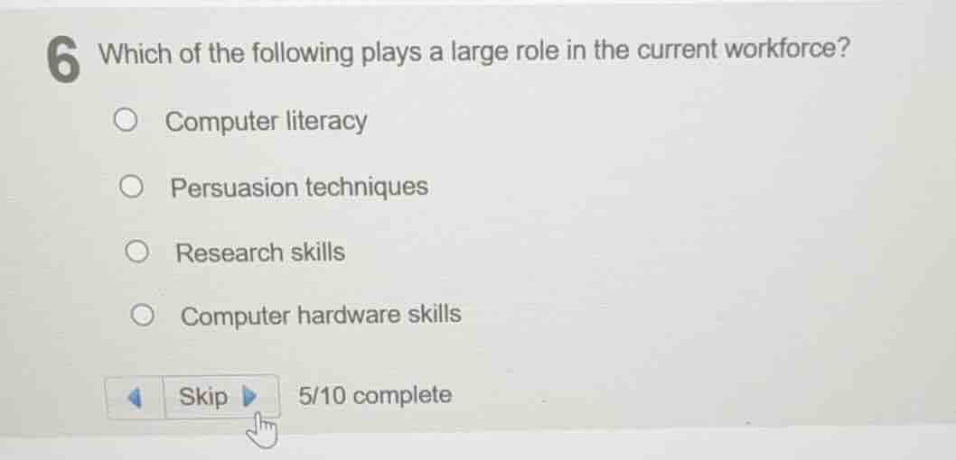 6 which of the following plays a large role in the current workforce? c…