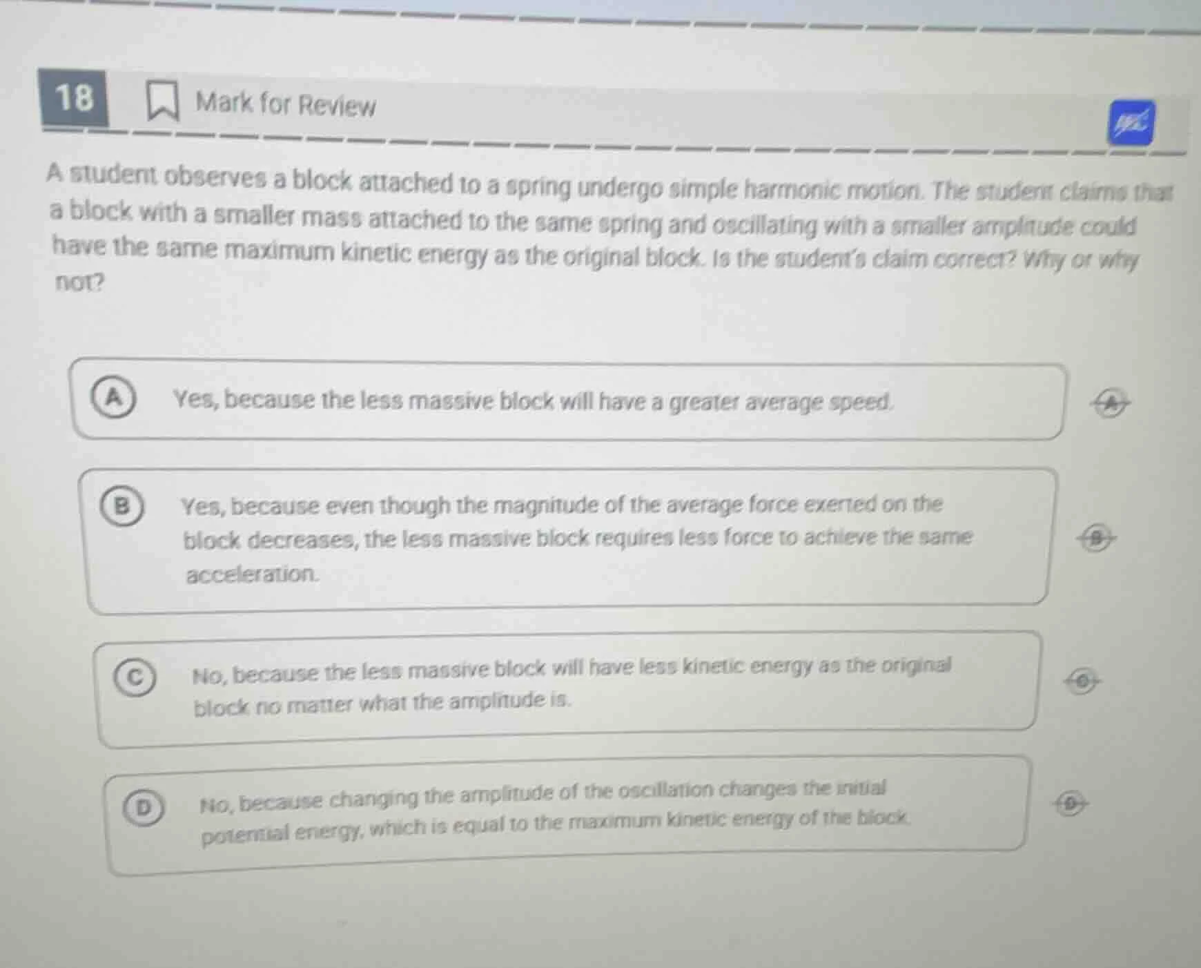 18 mark for review a student observes a block attached to a spring unde…