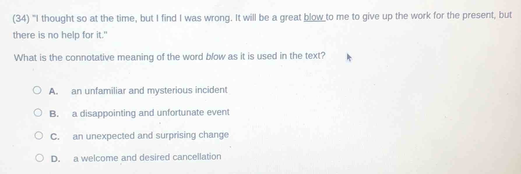 (34) \i thought so at the time, but i find i was wrong. it will be a gr…