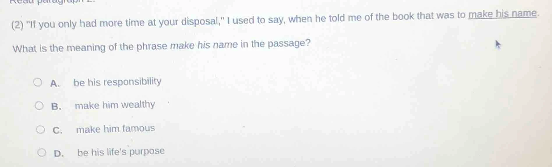 (2) \if you only had more time at your disposal,\ i used to say, when h…