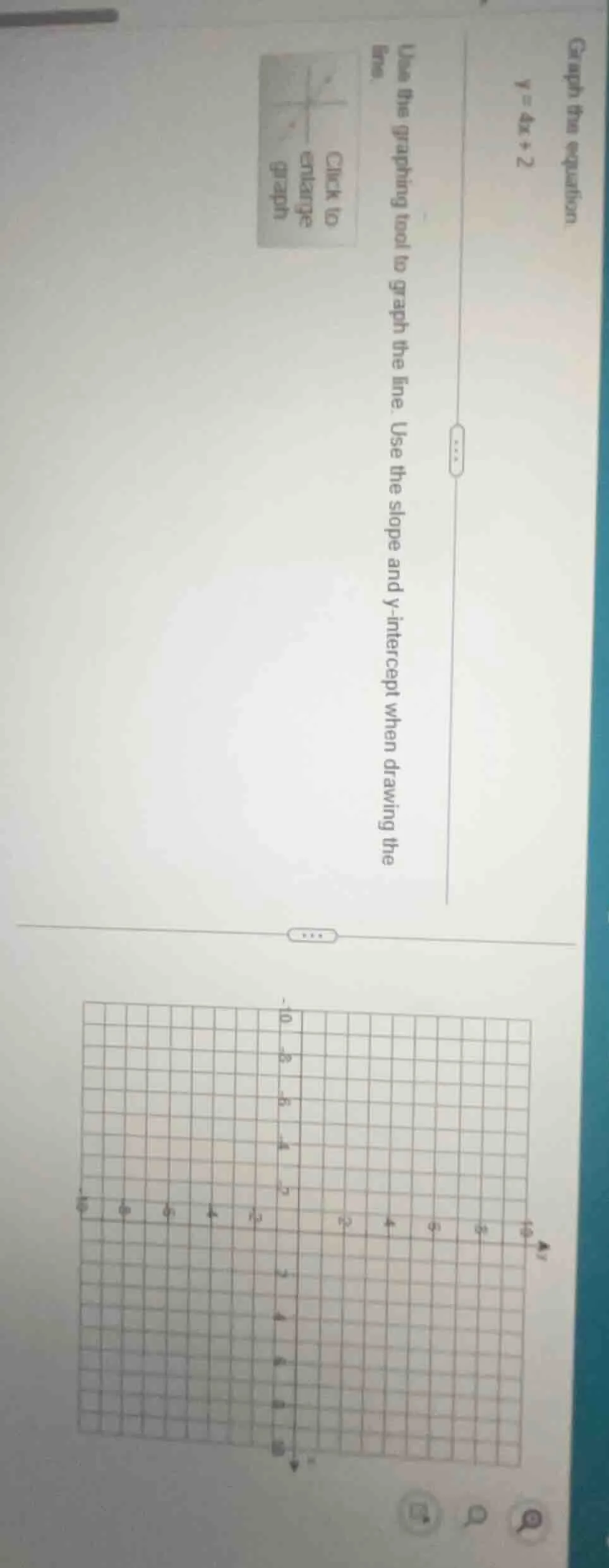 graph the equation ( y = 4x + 2 ) use the graphing tool to graph the li…