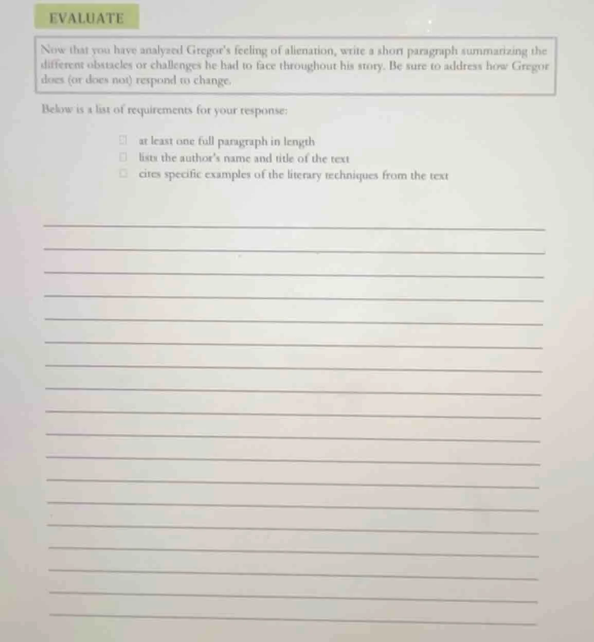 evaluate now that you have analyzed gregor’s feeling of alienation, wri…