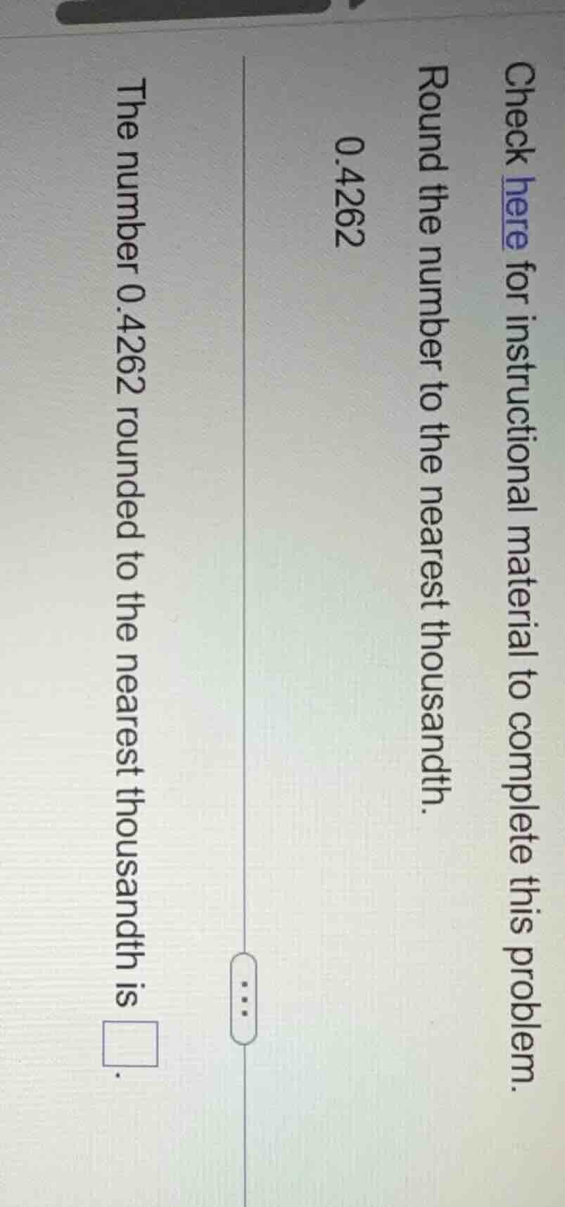 check here for instructional material to complete this problem. round t…