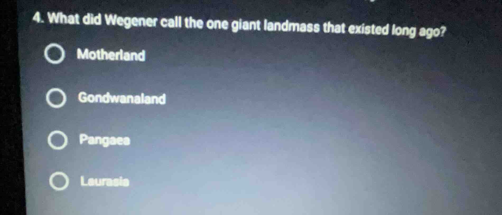 4. what did wegener call the one giant landmass that existed long ago? …